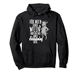Ein Wein und ein Taxi nach Schladming Steiermark Wandern Pullover Hoodie