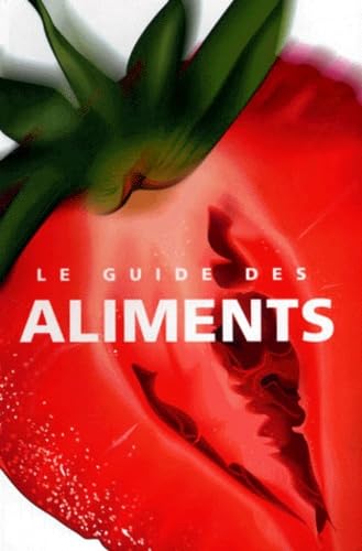 Guide des aliments Collectif and D'Amico, Serge