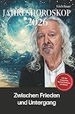 Horoskop 2026: Zwischen Frieden und Untergang: Zwischen Frieden und Untergang