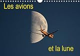 Les avions et la lune (Calendrier mural 2020 DIN A4 horizontal): Envolez-vous tous les jours vers la lune (Calendrier mensuel, 14 Pages )