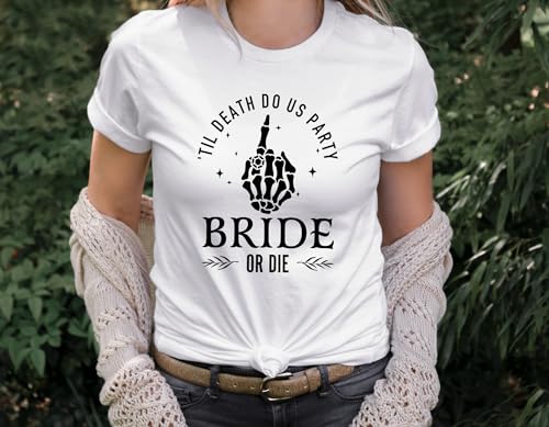 Bride or Die Ride or Die Bachelorette Party Shirts, Bachelorette Party T-Shirts, Skeleton Punk Bachelorette Party Tshirts, Party in Nashville Austin Vegas Black4