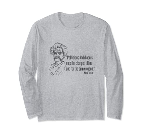 Mark Twain Cita política. Políticos y pañales. Divertido Manga Larga