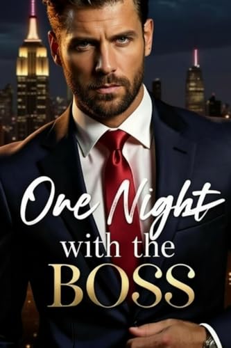 One Night with the Boss - Une nuit avec le PDG (Plaisirs Coupables t. 1)