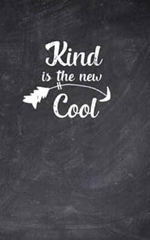 Paperback Kind is the New Cool: Small Kindness Notebook, Lined Blank Choose Kind Journal with Inspirational Quotes about Kindness Book