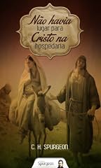 Capa de Não Havia Lugar para Cristo na Hospedaria