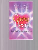 The Giving Heart: Daily Gospel Meditations and Prayers 1585953067 Book Cover