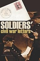 Soldiers' Civil War Letters 1519056990 Book Cover