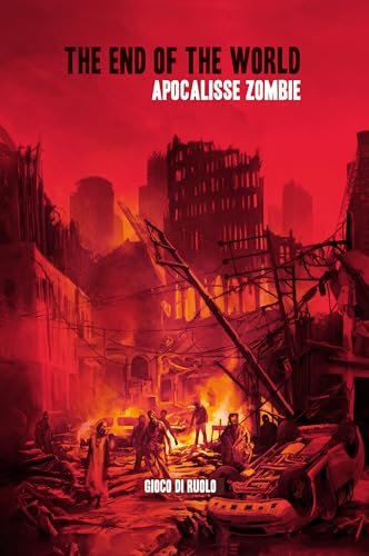 the end of the world - apocalisse zombie