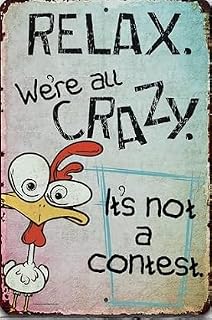 Funny Chicken Wall Sign – “Relax We’re All Crazy” Quote – Vintage Metal Tin Sign for Farmhouse, Kitchen, Bar, Café, or Garage – Rustic 8x12 Inch Wall Art Decor, Durable & Easy to Hang