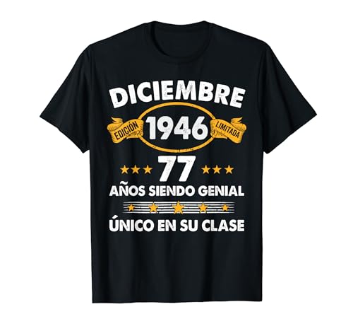 77 Años Cumpleaños Regalo Diciembre 1946 Diciembre 77 Años Camiseta