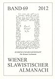  Wiener Slawistischer Almanach Band 69/2012: Evidenz und Zeugenschaft. Für Renate Lachmann