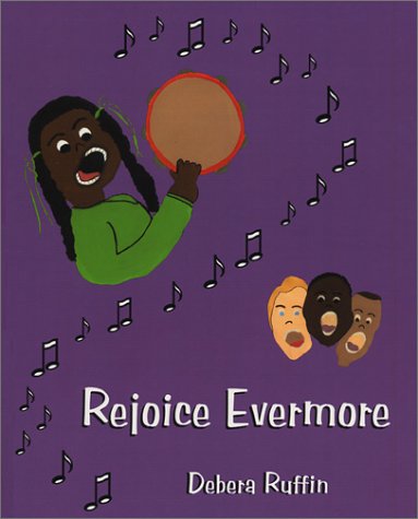 Rejoice Evermore: Ruffin, Debera: 9780971624061: Amazon.com: Books