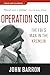 Operation Solo: The FBI's Man in the Kremlin (Cold War Classics)