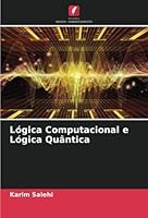 Lógica Computacional e Lógica Quântica 6205339420 Book Cover