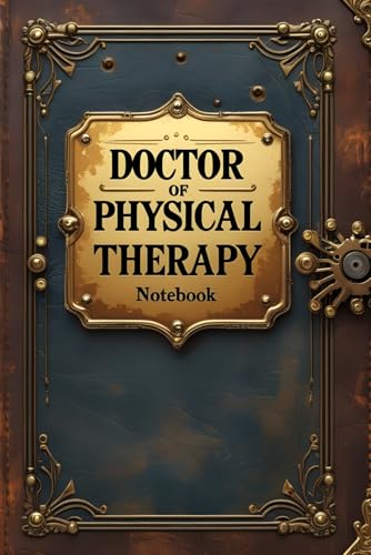 Doctor of physical therapy notebook: lined journal for men women coworker