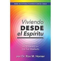 Viviendo desde el Espíritu Audiolibro Por Dr. Ron M. Horner arte de portada