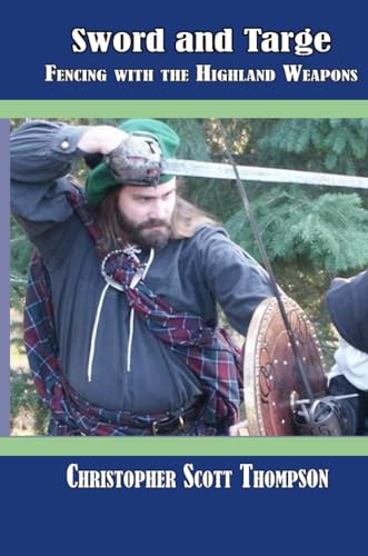 Sword and Targe Fencing with the Highland Weapons