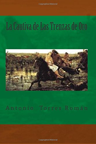 La Cautiva de Las Trenzas de Oro La Cautiva de Las Trenzas de Oro
