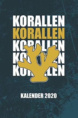 Kalender 2020 Korallen Korallen Korallen: Riffaquaristik Riffaquarium (Riffleben)