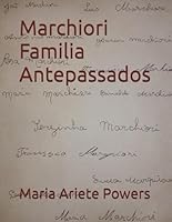 Marchiori Familia Antepassados (Portuguese Edition) B0F5N22STY Book Cover