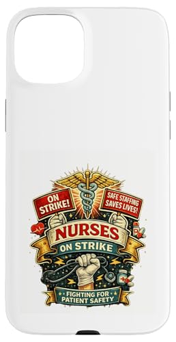Nurses on Strike Safe Staffing Saves Lives Union Nurse NY �X�}�z�P�[�X iPhone 15 Plus �p