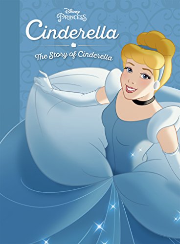 Cinderella: The Story of Cinderella (Disney Princess (Disney Press Unnumbered))