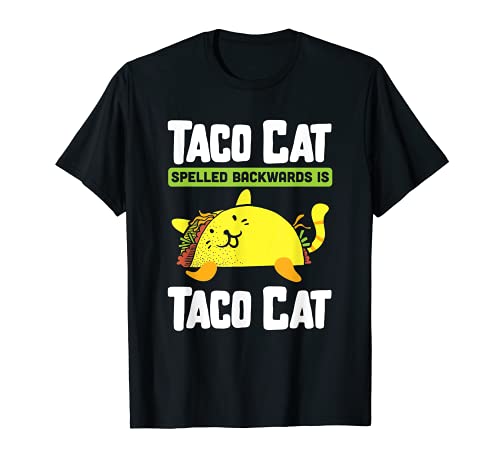 Taco cat deletreado al revés amante del diseño gráfico más d Camiseta