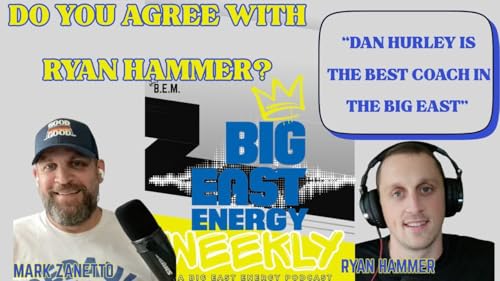 Page de couverture de s Dan Hurley the Best Coach in the Big East? | Ryan Hammer Joins Big East Energy Weekl