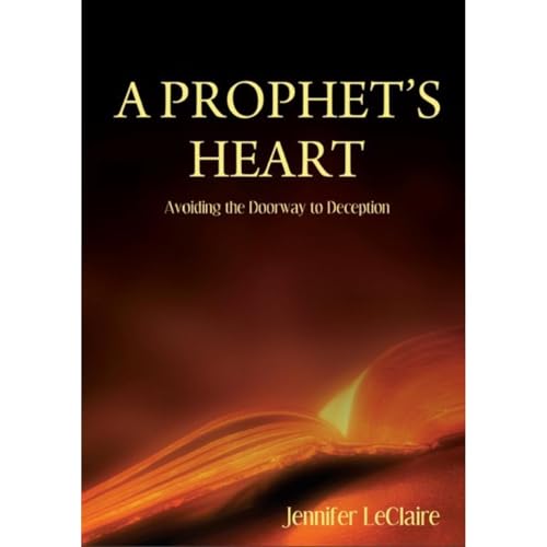 A Prophet's Heart: Avoid the Doorway to Deception by Jennifer LeClaire episode artwork