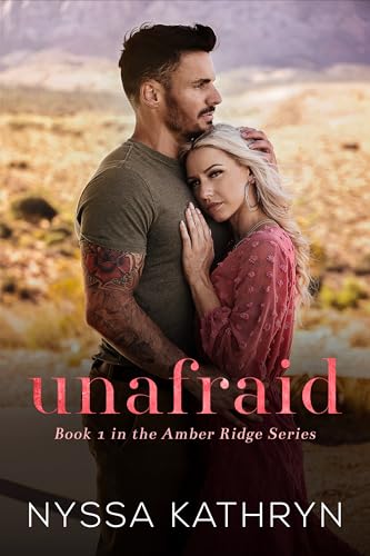 Unafraid: A Small Town, Friends to Lovers, Romantic Suspense (Amber Ridge Book 1)