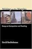 Writing on the Margins: Essays on Composition and Teaching