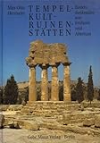 Tempelstätten, Kultstätten und Ruinenstätten