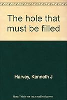 The hole that must be filled: Stories 0316349836 Book Cover