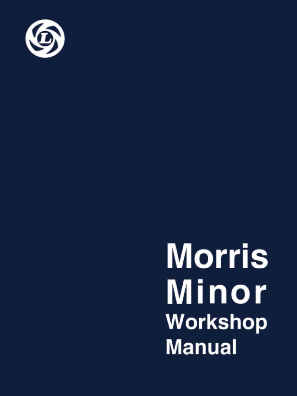 Morris Minor Workshop Manual: Part No. AKD 530 (Official Workshop Manuals)