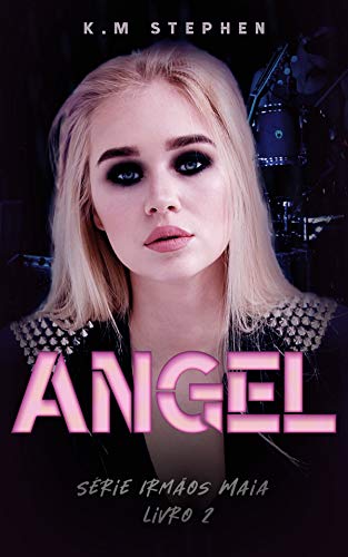 ANGEL | Série Irmãos Maia Vol. 2