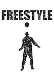 fußball freestyle weltmeister  Freestyle - Fußball Tricks Soccer Kunst Geschenk Notizbuch (Taschenbuch DIN A 5 Format Liniert): Freestyle Notizbuch, Notizheft, Schreibheft, ... Tricks und Kunststücke mit dem Fußball mache