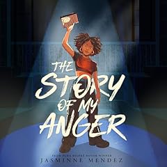 The Story of My Anger Audiolibro Por Jasminne Mendez arte de portada