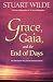 Grace, Gaia, and the End of Days: An Alternative Way for the Advanced Soul