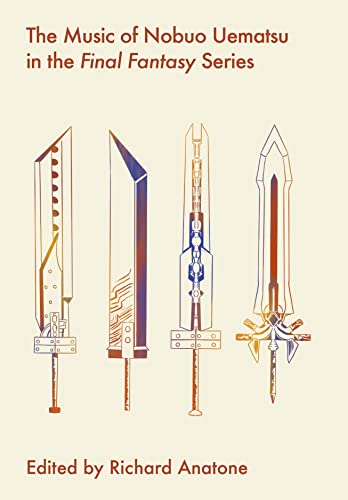 The Music of Nobuo Uematsu in the Final Fantasy Series (Studies in Game Sound)