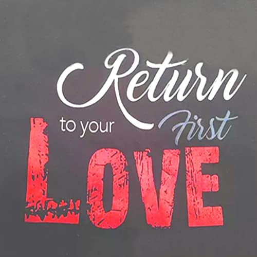 RETURN TO YOUR FIRST LOVE
