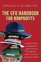The CFO Handbook for Nonprofits: Everything nonprofit executives wearing the CFO hat should know 1533114242 Book Cover