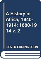 A History of Africa, 1840-1914 0340244119 Book Cover