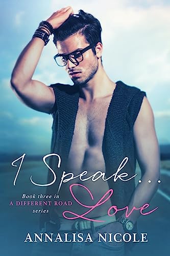 I Speak...Love (A Different Road)