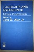 Language and Experience: Classic Pragmatism 0819173207 Book Cover