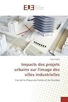 Impacts des projets urbains sur l'image des villes industrielles (Omn.Univ.Europ.) 3841662846 Book Cover