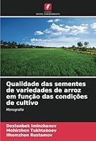 Qualidade das sementes de variedades de arroz em função das condições de cultivo: Monografia (Portuguese Edition) 6208673275 Book Cover