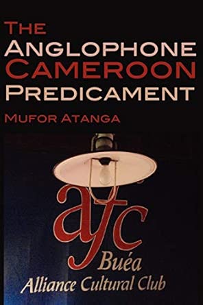 The Anglophone Cameroon Predicament book cover