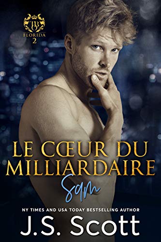 Le cœur du milliardaire ~ Sam: l'obsession du
