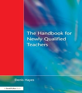 Handbook for Newly Qualified Teachers: Meeting the Standards in Primary and Middle Schools