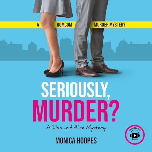 Seriously, Murder? by Monica Hoopes episode artwork